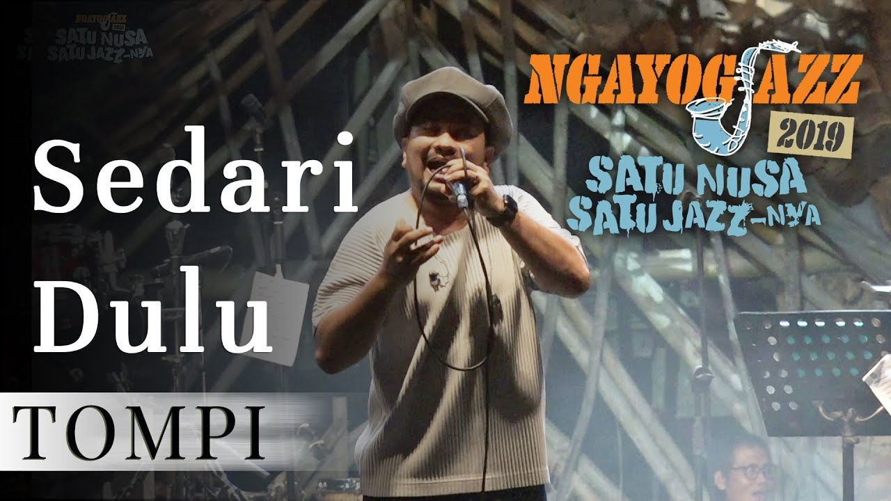 Sedari Dulu -TOMPI (NGAYOGJAZZ 2019)