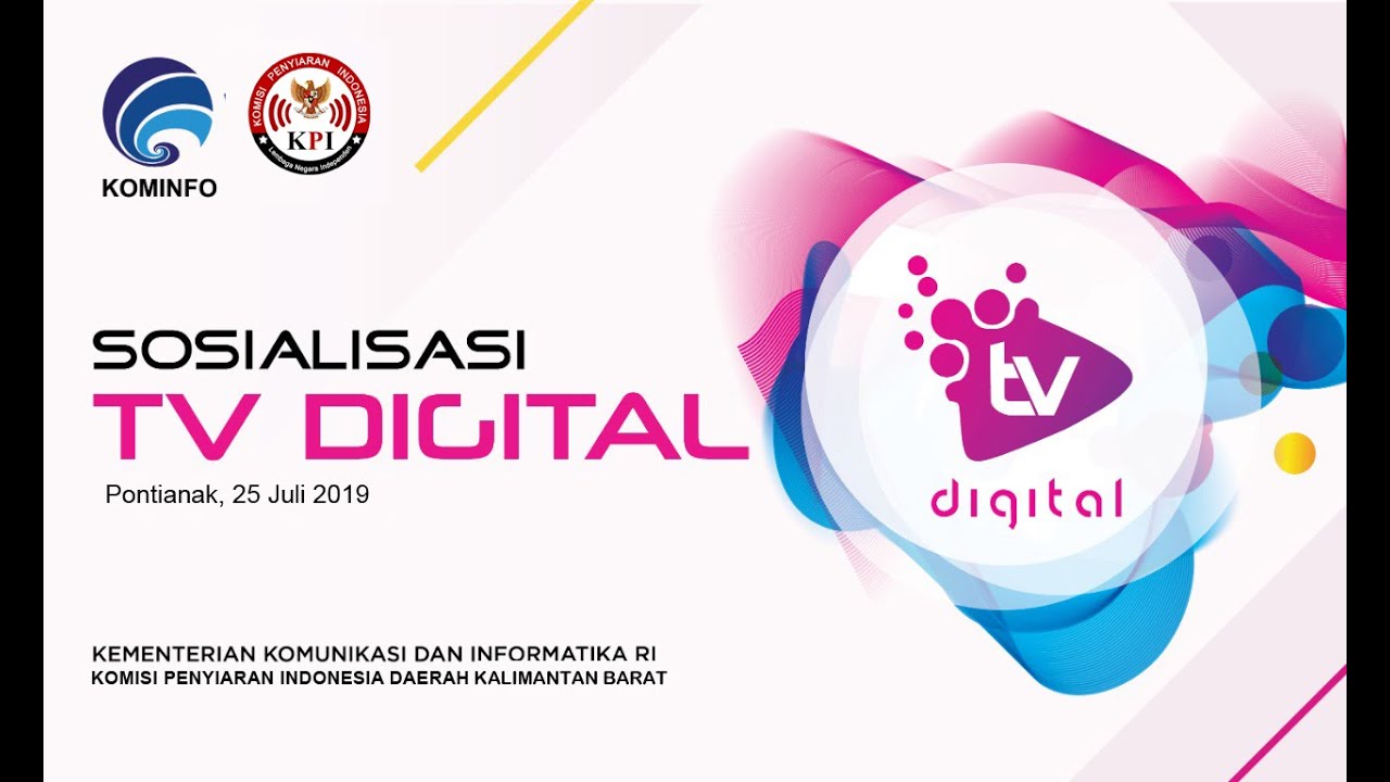 Sosialisasi TV Digital "Indonesia Goes To Digital" Pontianak. Prov. Kalimantan Barat