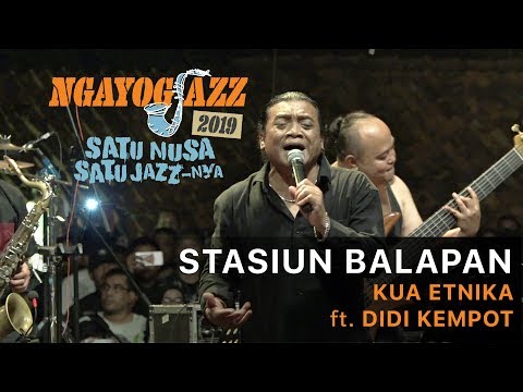 STASIUN BALAPAN - KUA ETNIKA ft. Didi Kempot - NGAYOGJAZZ 2019