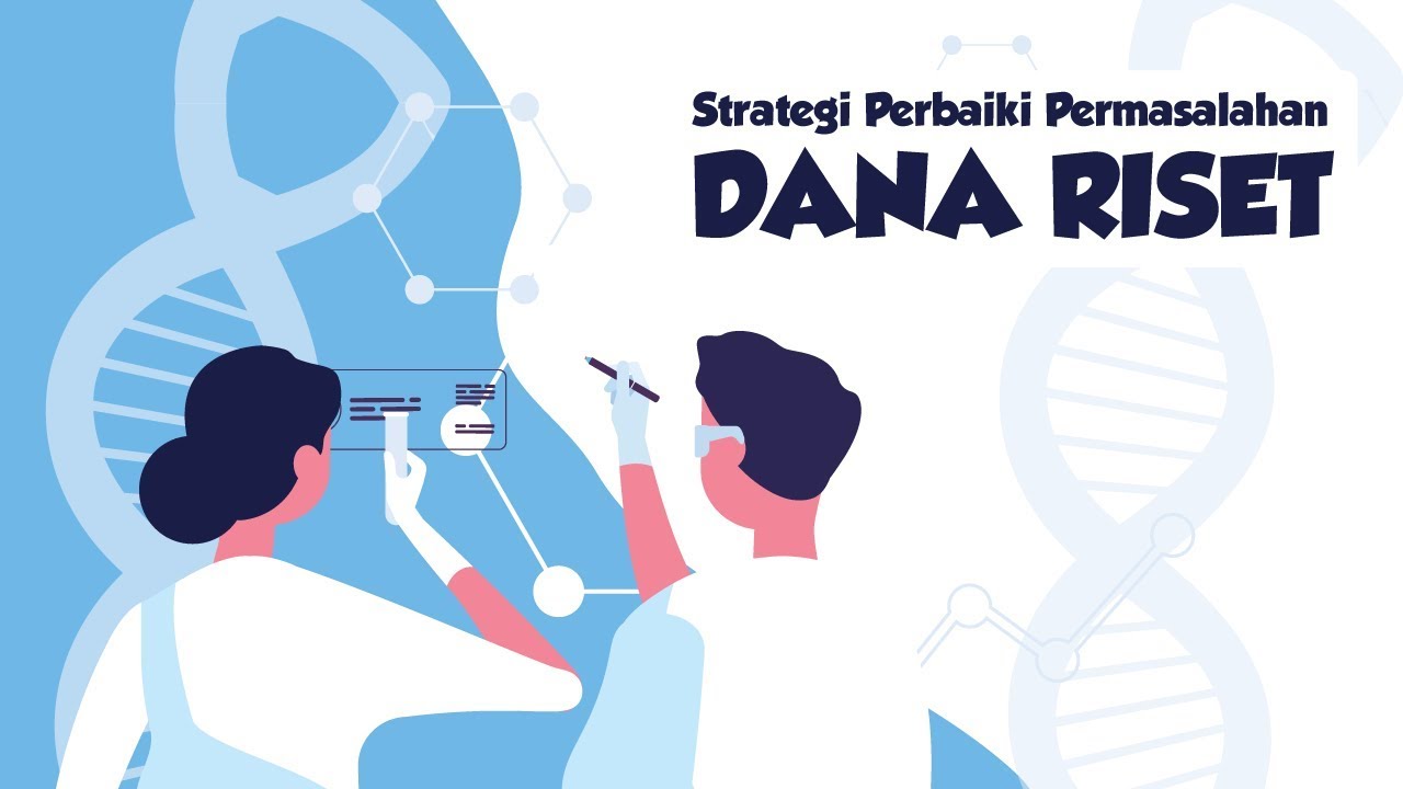 Strategi Perbaiki Permasalahan Dana Riset