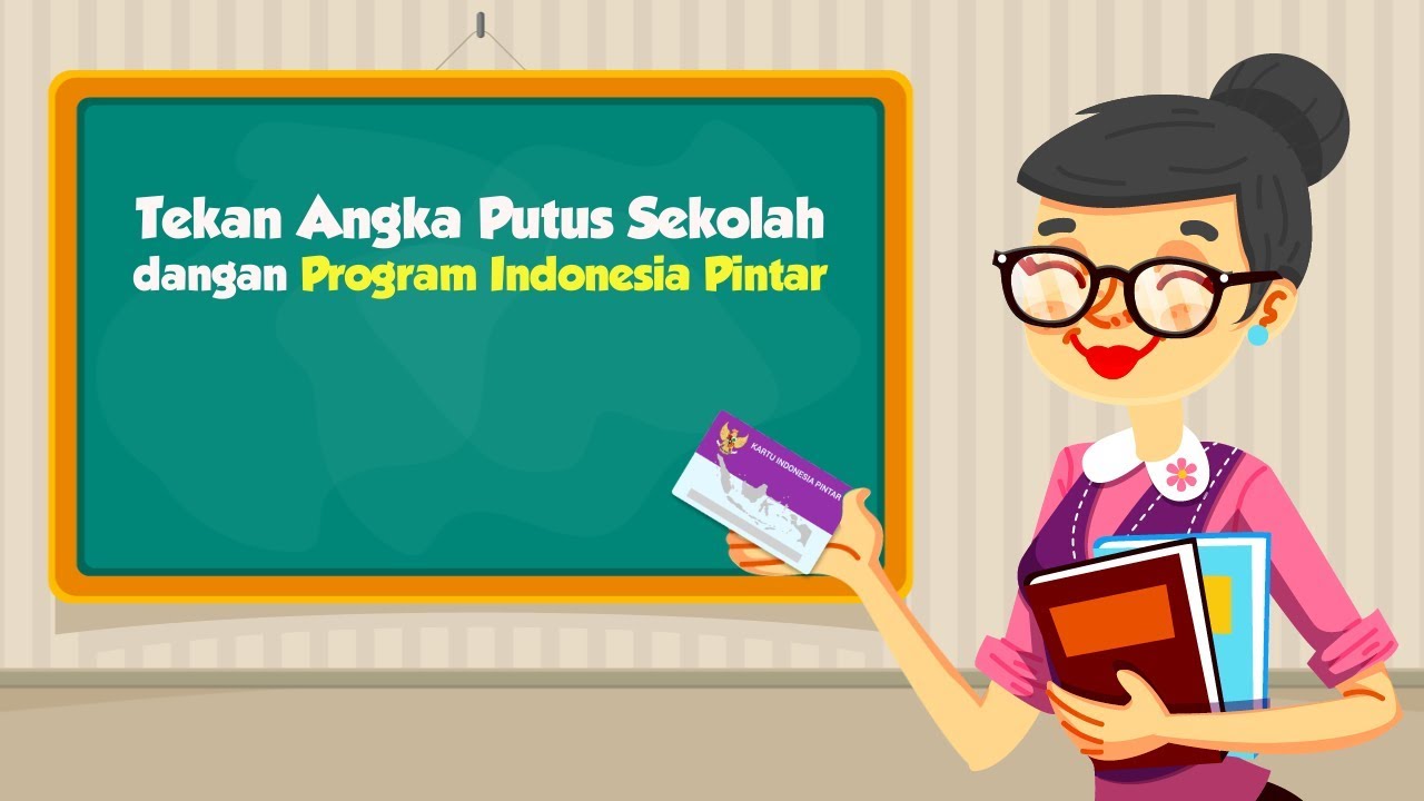 Tekan Angka Putus Sekolah dangan Program Indonesia Pintar