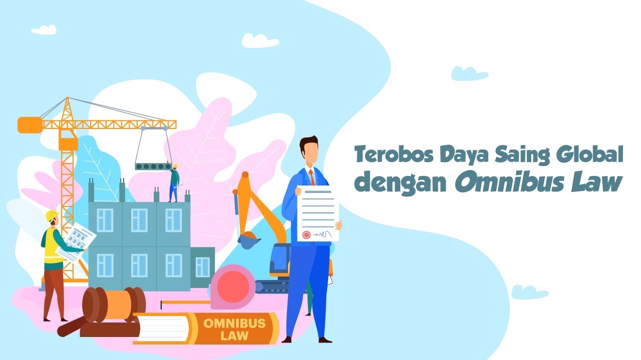 Terobos Daya Saing Global dengan Omnibus Law