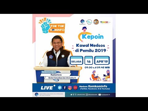 #TokTokKominfo Kawal Medsos di #Pemilu2019 bersama Bapak @Rudiantara_id