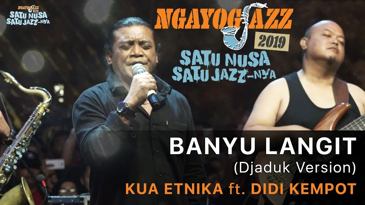 Banyu Langit (Djaduk Version) KUA ETNIKA ft. Didi Kempot - NGAYOGJAZZ 2019