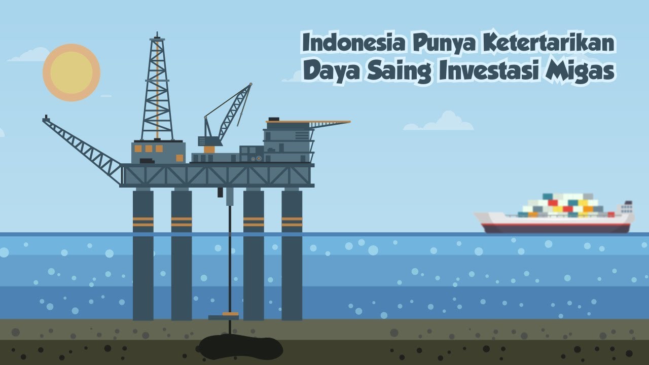 Indonesia Punya Ketertarikan Daya Saing Investasi Migas