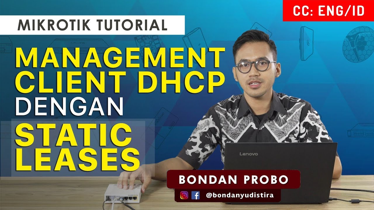 Manajemen Client DHCP dengan Static Leases - MIKROTIK TUTORIAL [ENG SUB]