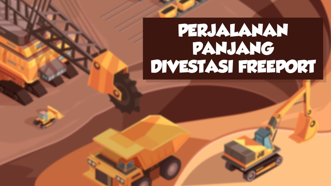 [Motion Grafis] Perjalanan Panjang Divestasi Freeport