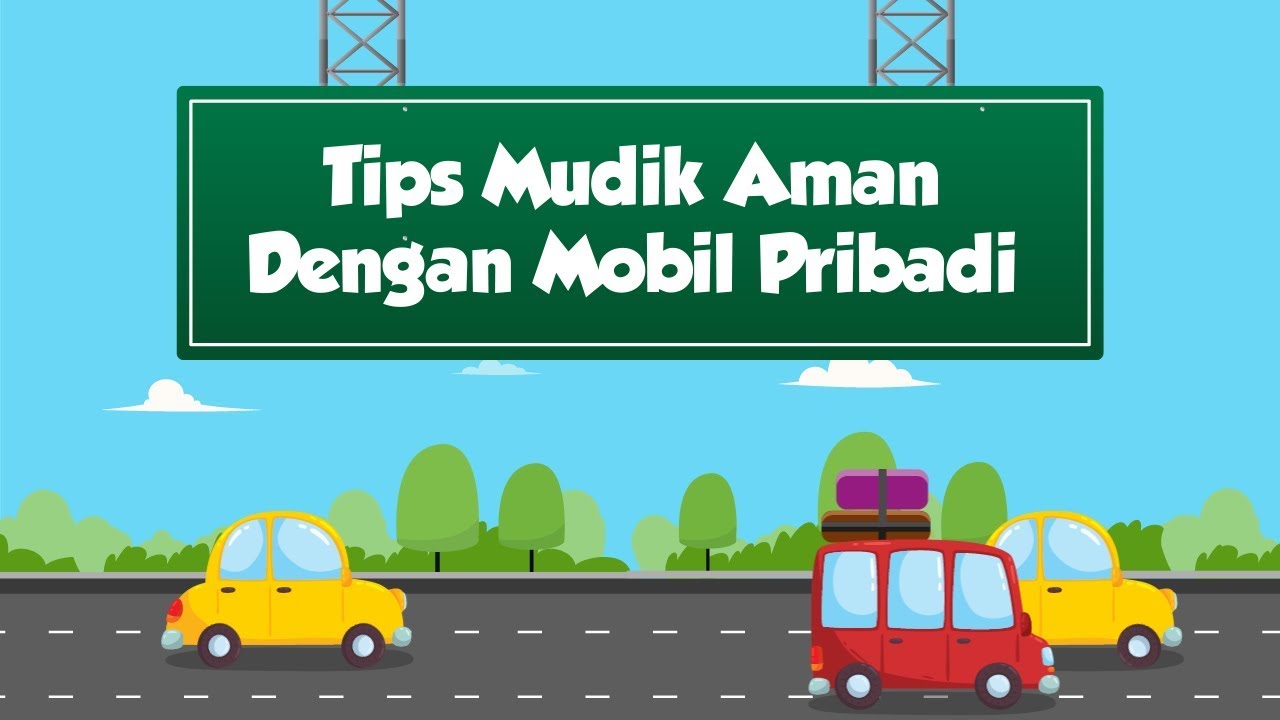 [Motion Grafis] Tips Mudik Aman Dengan Mobil Pribadi