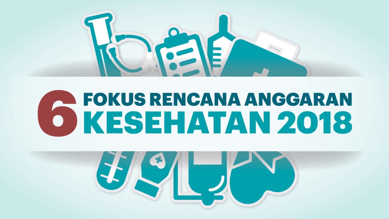 6 Fokus Rencana Anggaran Kesehatan 2018