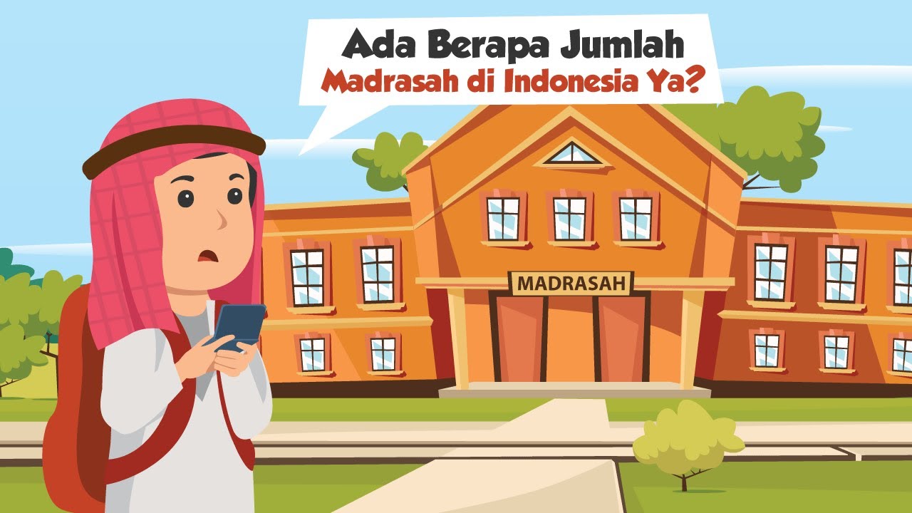 Ada Berapa Jumlah Madrasah di Indonesia Ya?