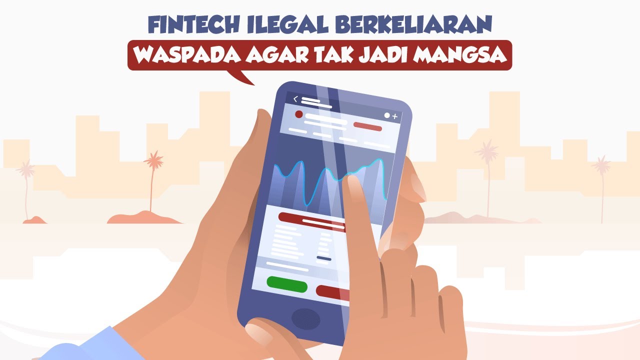 Coba Perhatikan Hal Ini Agar Tak Jadi Mangsa Fintech Ilegal