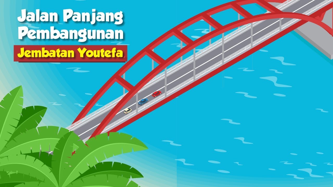 Jalan Panjang Pembangunan Jembatan Youtefa