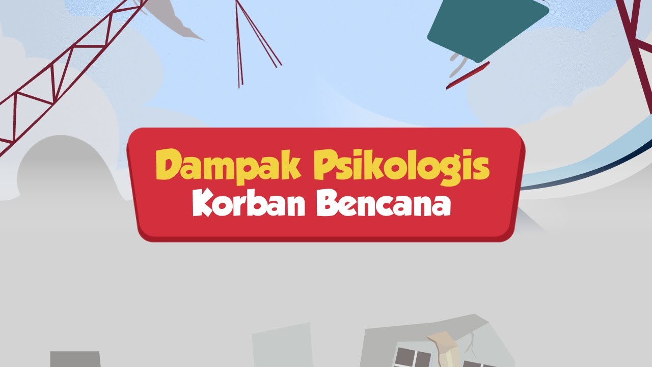 [Motion Grafis] Dampak Psikologis Korban Bencana