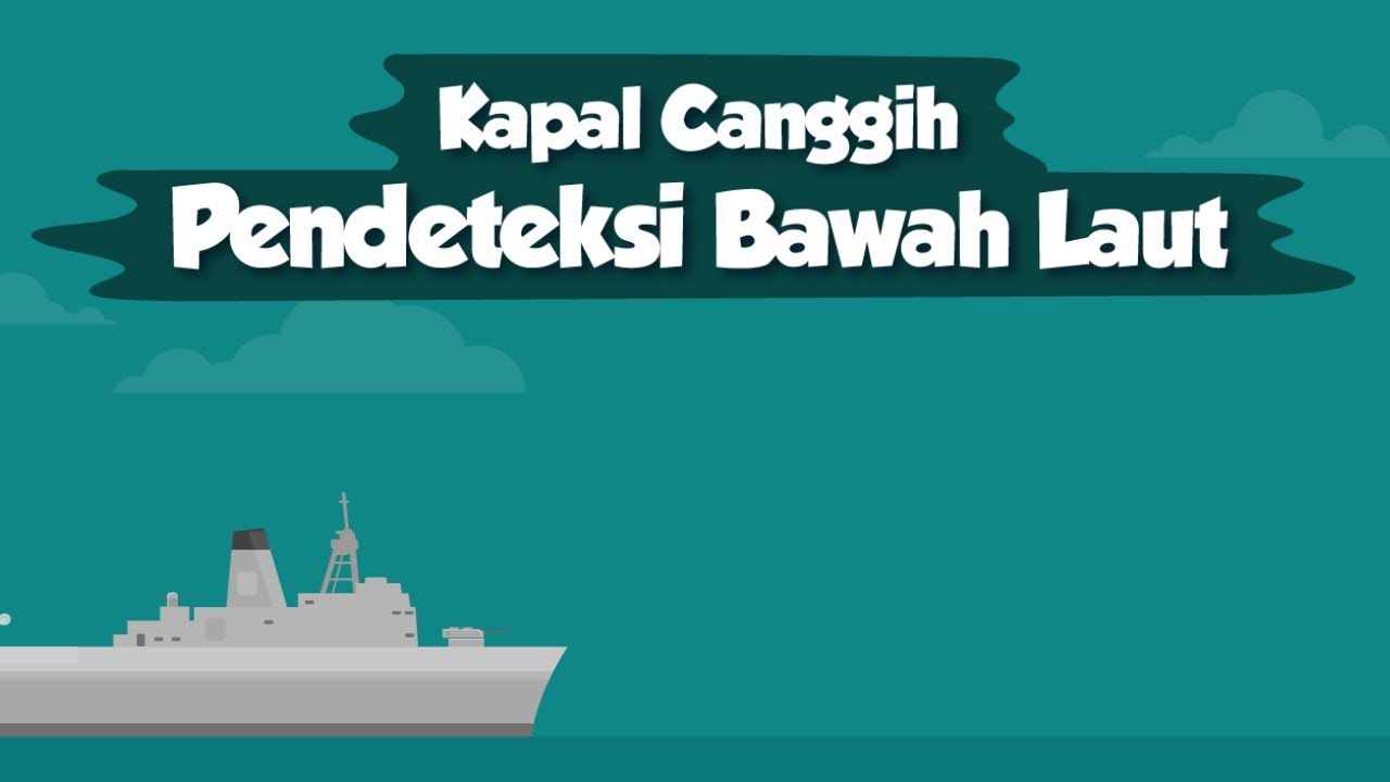 [Motion] Kapal Canggih Pendeteksi Bawah Laut