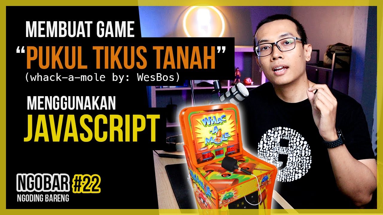 NGOBAR #22 - Membuat GAME "Pukul Tikus Tanah" (Whack-a-Mole) menggunakan JAVASCRIPT