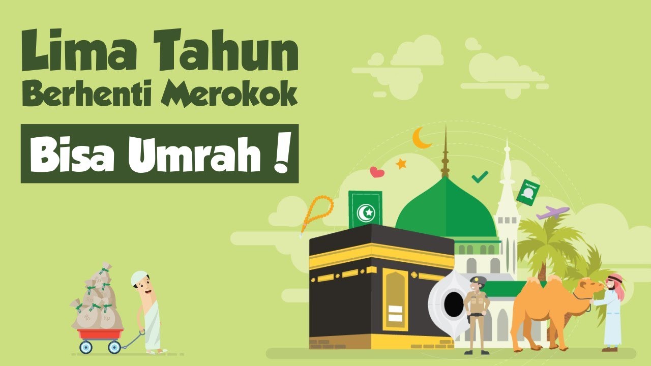 [Motion Grafis] Lima Tahun Berhenti Merokok, Bisa Umrah