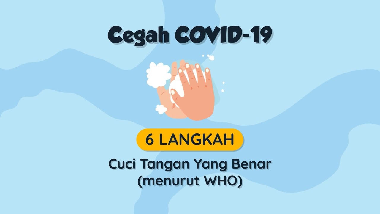 Cuci Tangan Yang Benar, Cegah Covid-19 (standar WHO)