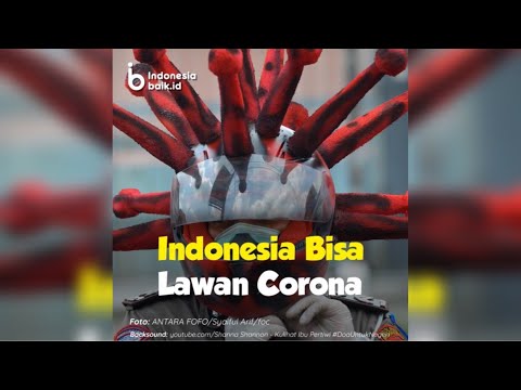 Yakin! Indonesia Bisa Lawan Corona!