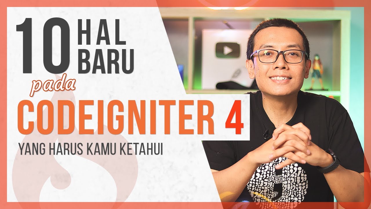 10 Hal Baru di CODEIGNITER 4 (Yang Harus Kalian Ketahui)