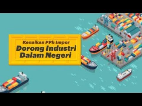 [Motion Grafis] Kenaikan PPh Impor Dorong Industri Dalam Negeri