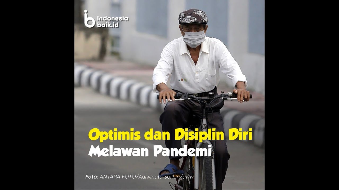 Optimis dan Disiplin Diri Melawan Pandemi! #BersatuLawanCovid19