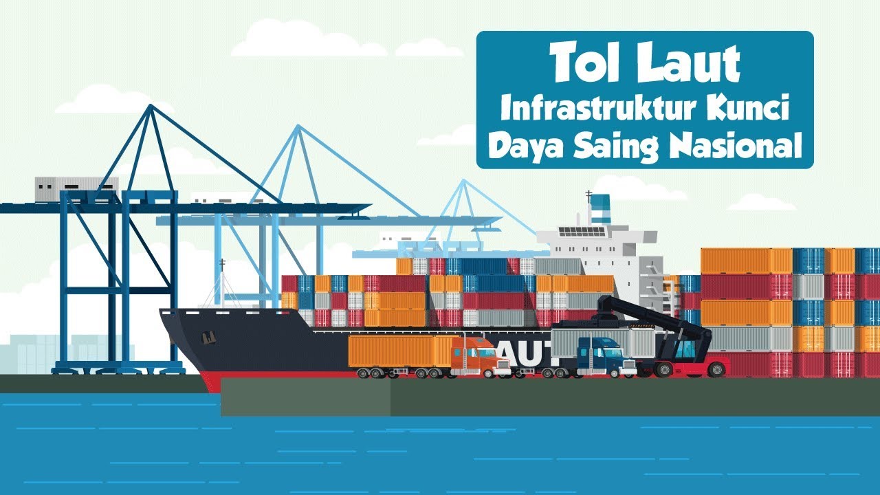 Tol Laut Infrastruktur Kunci Daya Saing Nasional