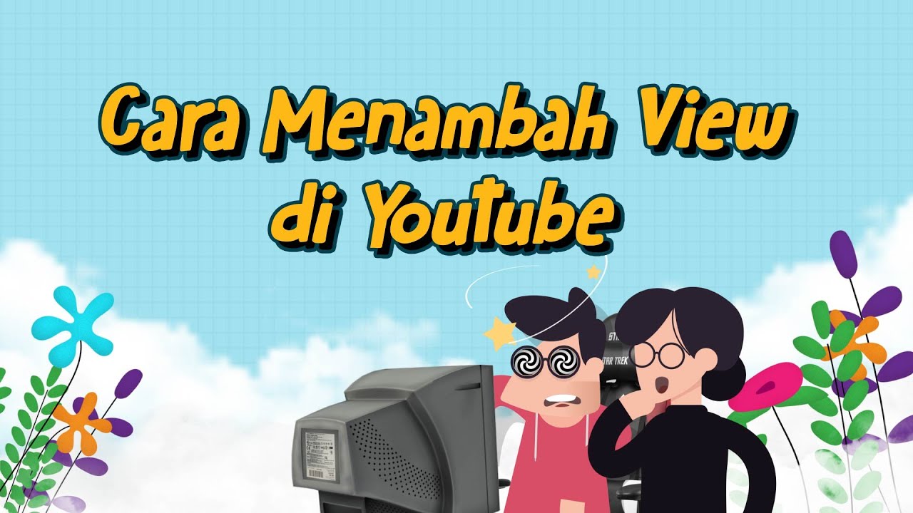 Cara Menambah Viewer di YouTube