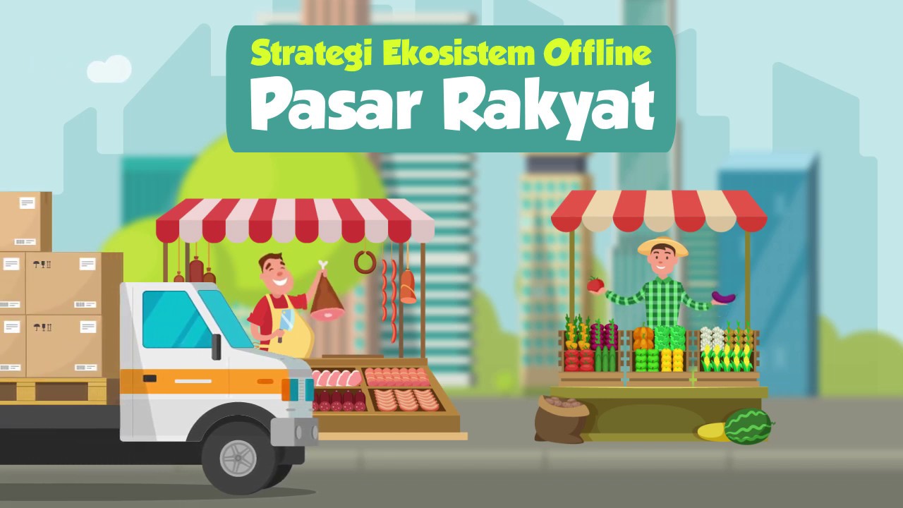 Strategi Ekosistem Offline Pasar Rakyat