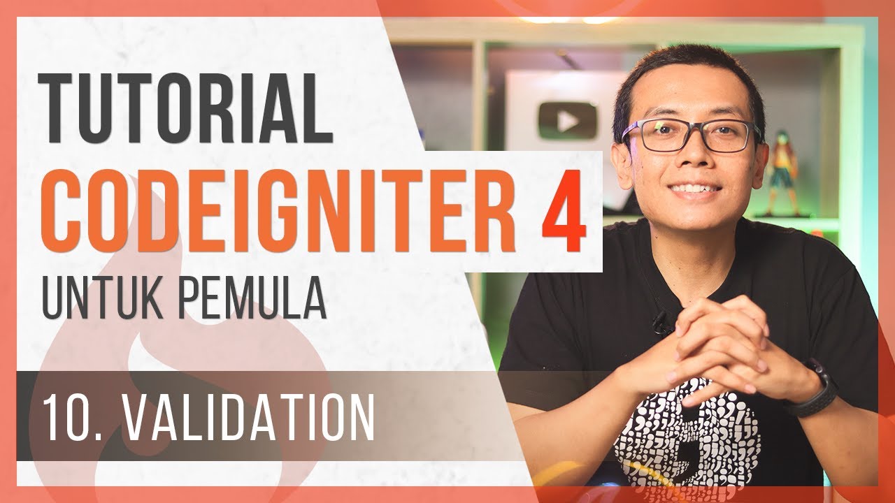 Tutorial CodeIgniter 4 untuk PEMULA | 10. Validation