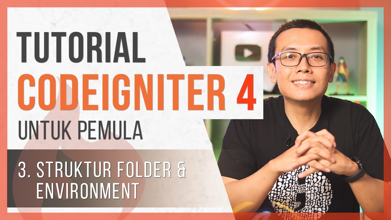 Tutorial CodeIgniter 4 untuk PEMULA | 3. Struktur Folder & Environment