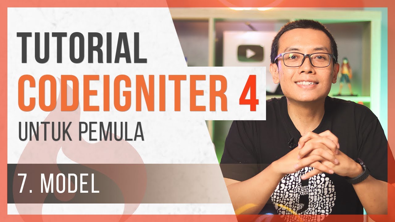 Tutorial CodeIgniter 4 untuk PEMULA | 7. Model