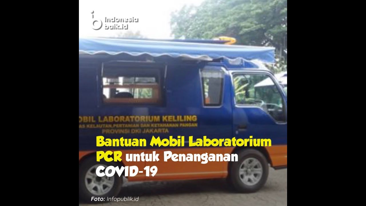 Ini Dia! Bantuan Mobil Laboratorium PCR untuk Penanganan Covid-19