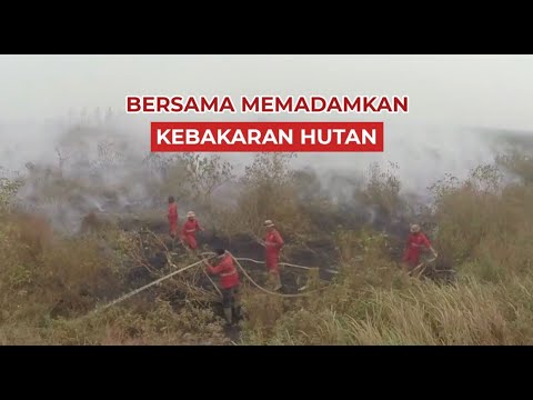 Bersama Memadamkan Kebakaran Hutan