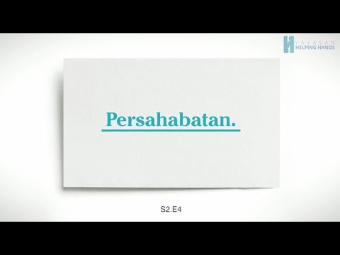 Disabilitas Bukan Halangan (Yayasan Helping Hands) - Persahabatan S2 E4