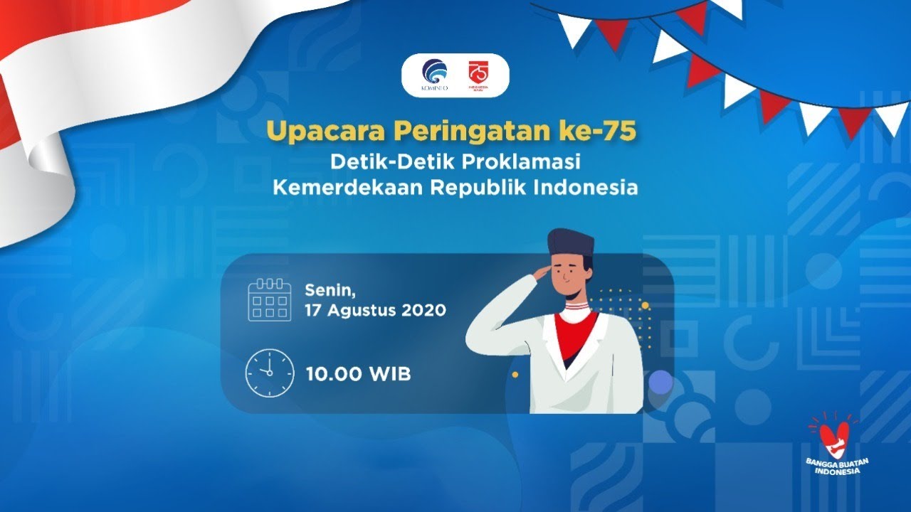 LIVE: Upacara Peringatan Detik-Detik Proklamasi Kemerdekaan RI, 17 Agustus 2020