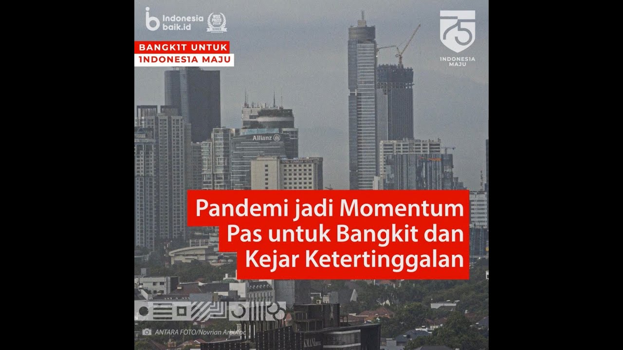 Pandemi Jadi Momentum Pas untuk Bangkit dan Kejar Ketertinggalan