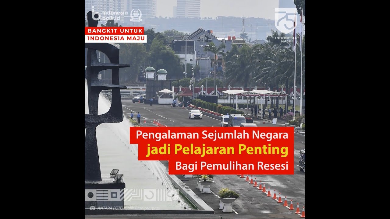 Pengalaman Sejumlah Negara Jadi Pelajaran Penting Bagi Pemulihan Resesi