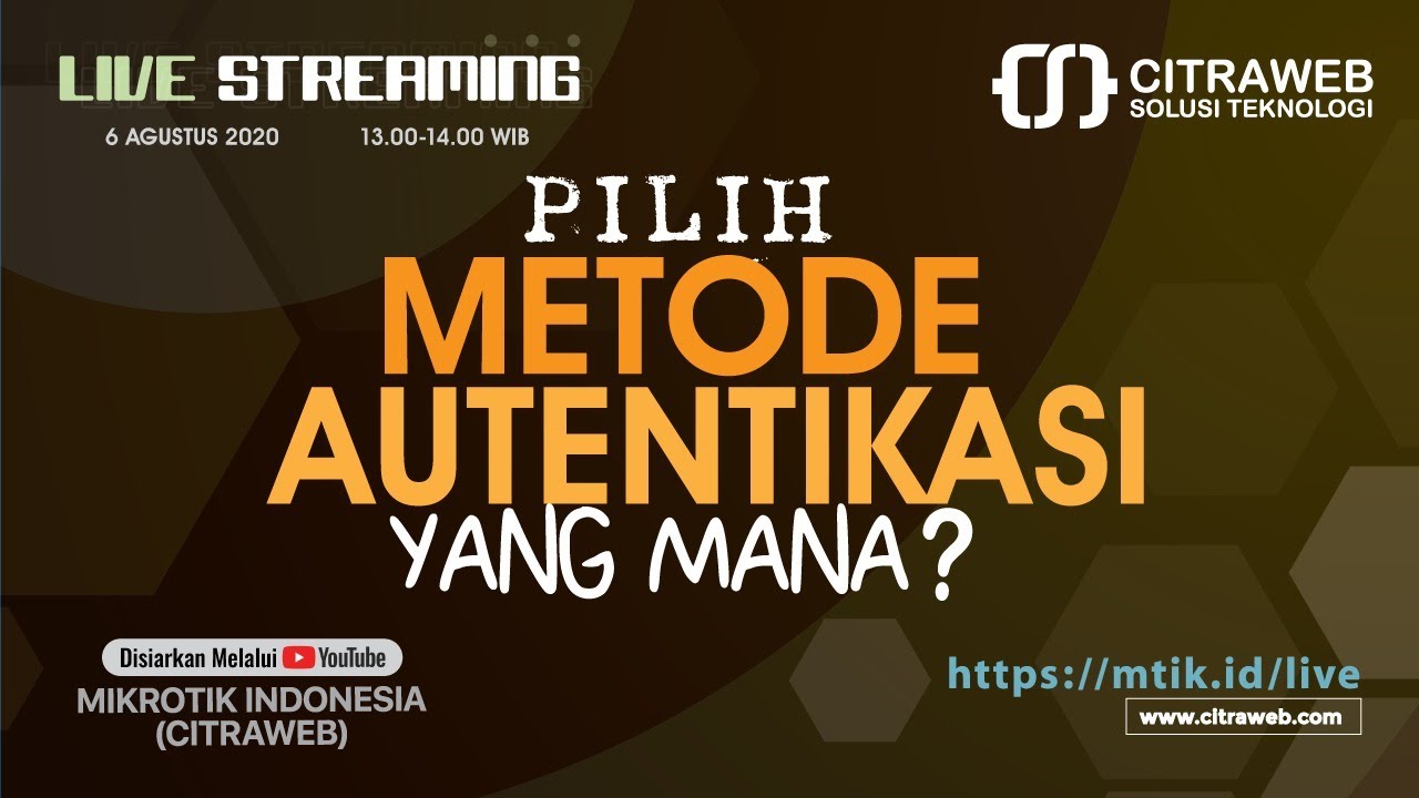 Pilih Metode Autentikasi Yang Mana ? [Live Streaming]