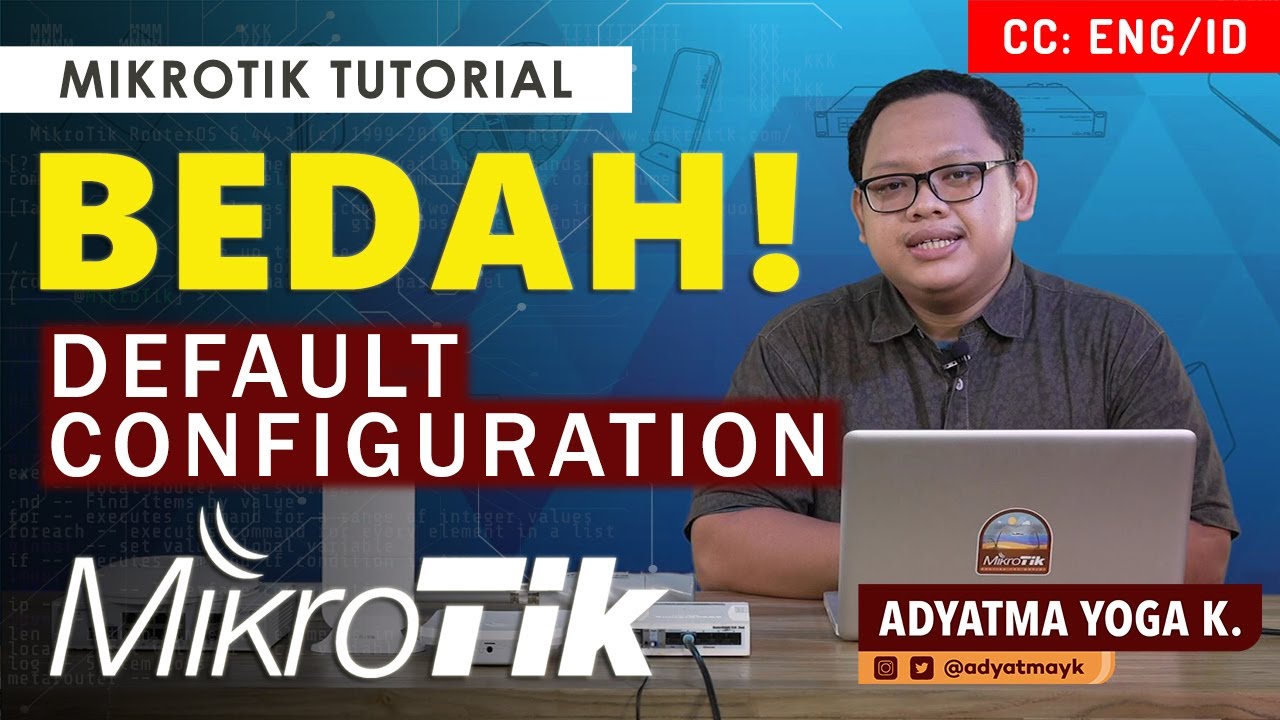 Bedah Default Configuration - MIKROTIK TUTORIAL [ENG SUB]