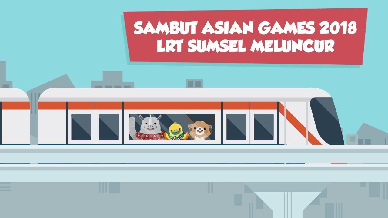 [Motion Grafis] Sambut Asian Games 2018, LRT Sumsel Meluncur