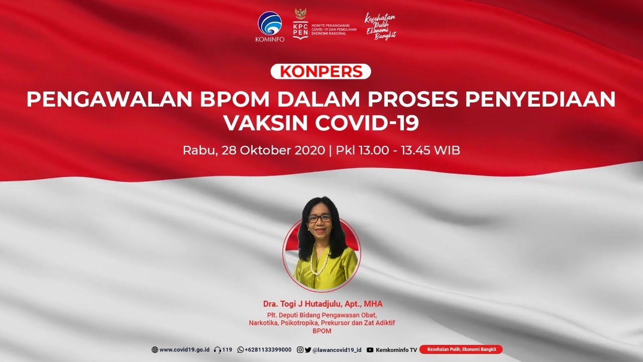 Konferensi Pers: Pengawalan BPOM dalam Proses Penyediaan Vaksin COVID-19