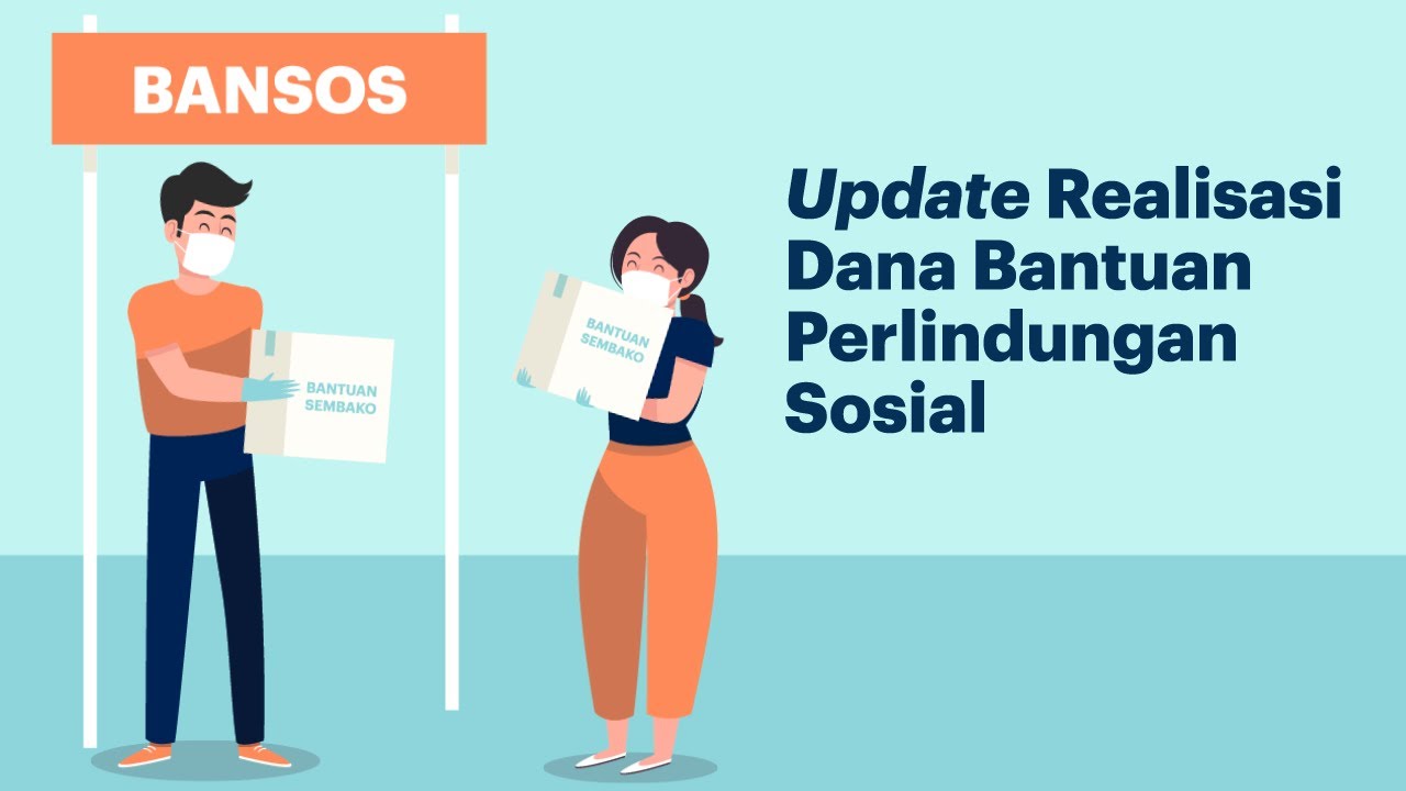 Update Realisasi Dana Bantuan Perlindungan Sosial