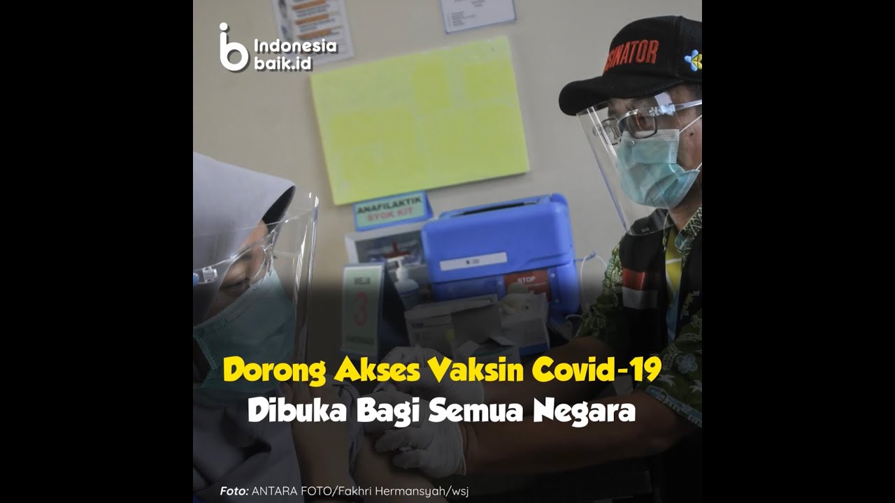 Dorong Akses Vaksin COVID-19 Dibuka Bagi Semua Negara