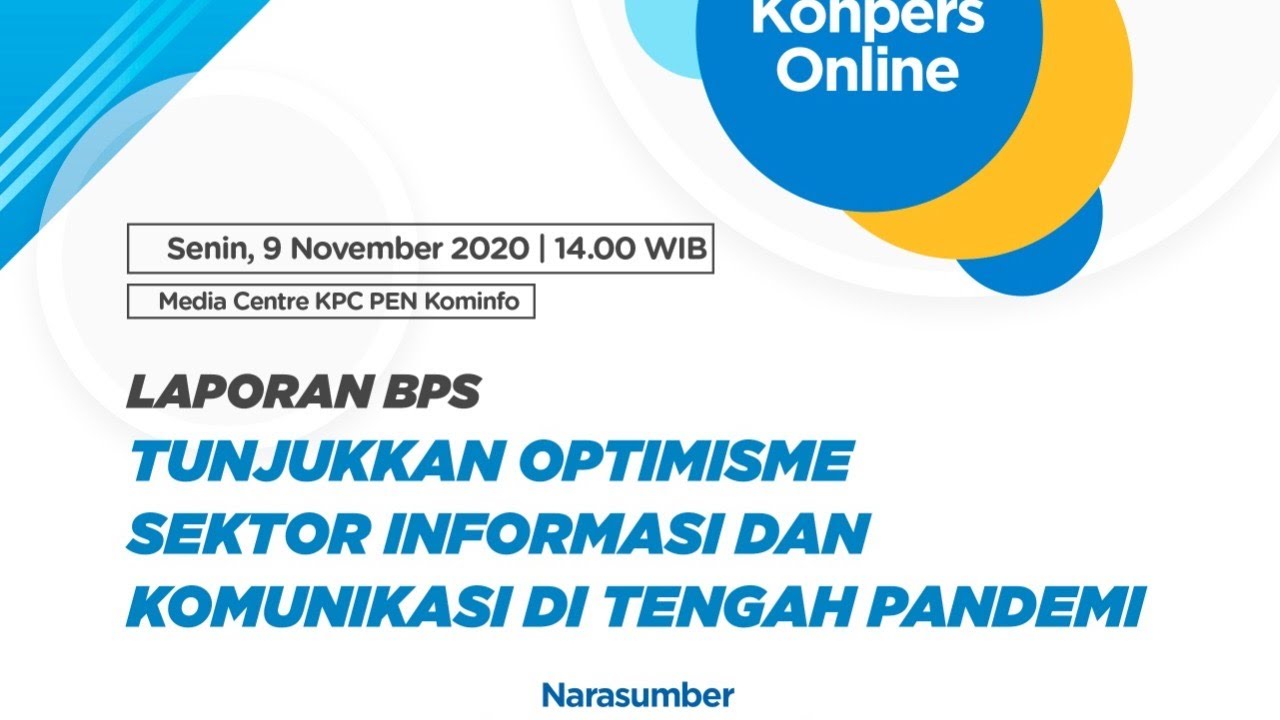 [Konferensi Pers] Laporan BPS - Tunjukkan Optimisme Sektor Informasi & Komunikasi di Tengah Pandemi