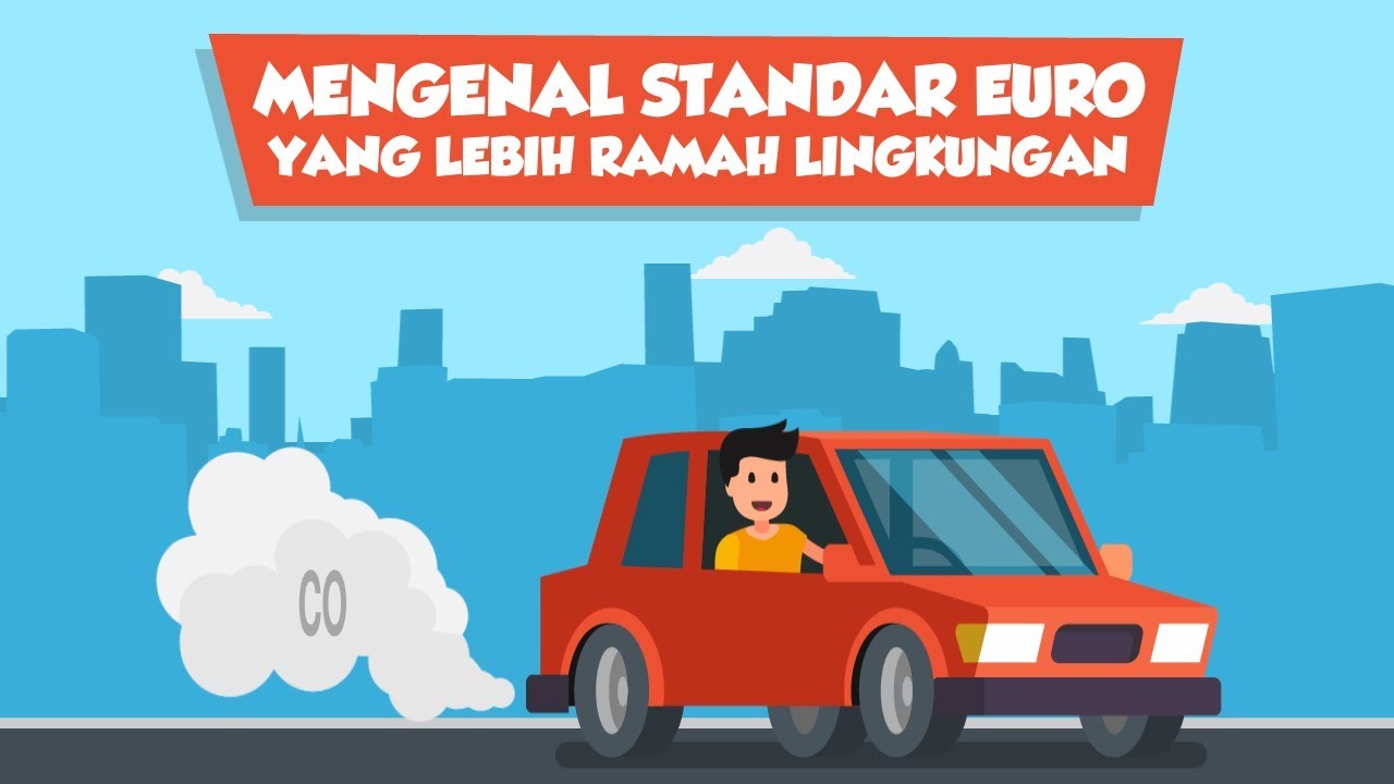 [Motion Grafis] Mengenal Standar Euro Yang Lebih Ramah Lingkungan