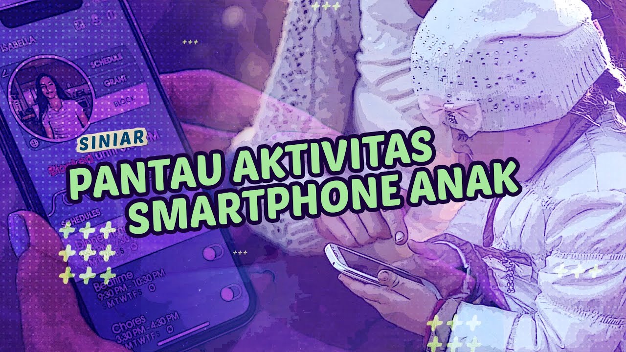 Pantau Aktivitas Smartphone Anak