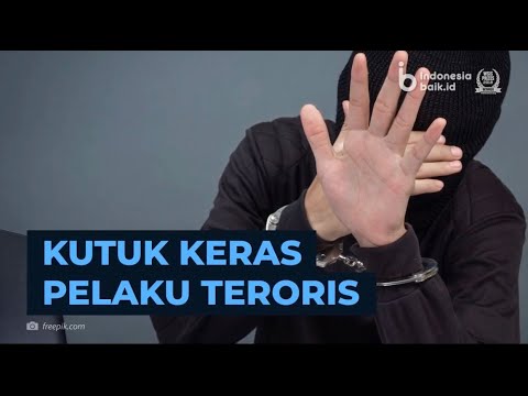 Kutuk Keras Pelaku Teroris