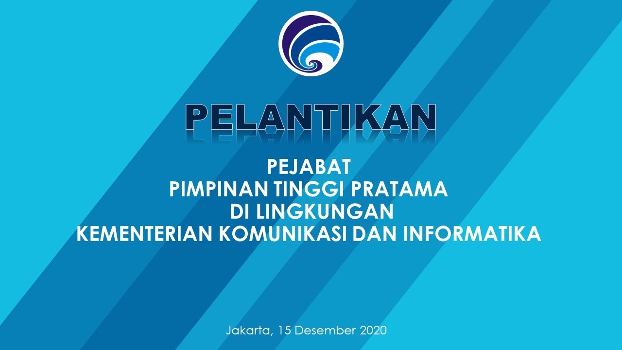 Pelantikan Pejabat Pimpinan Tinggi Pratama Kementerian Kominfo