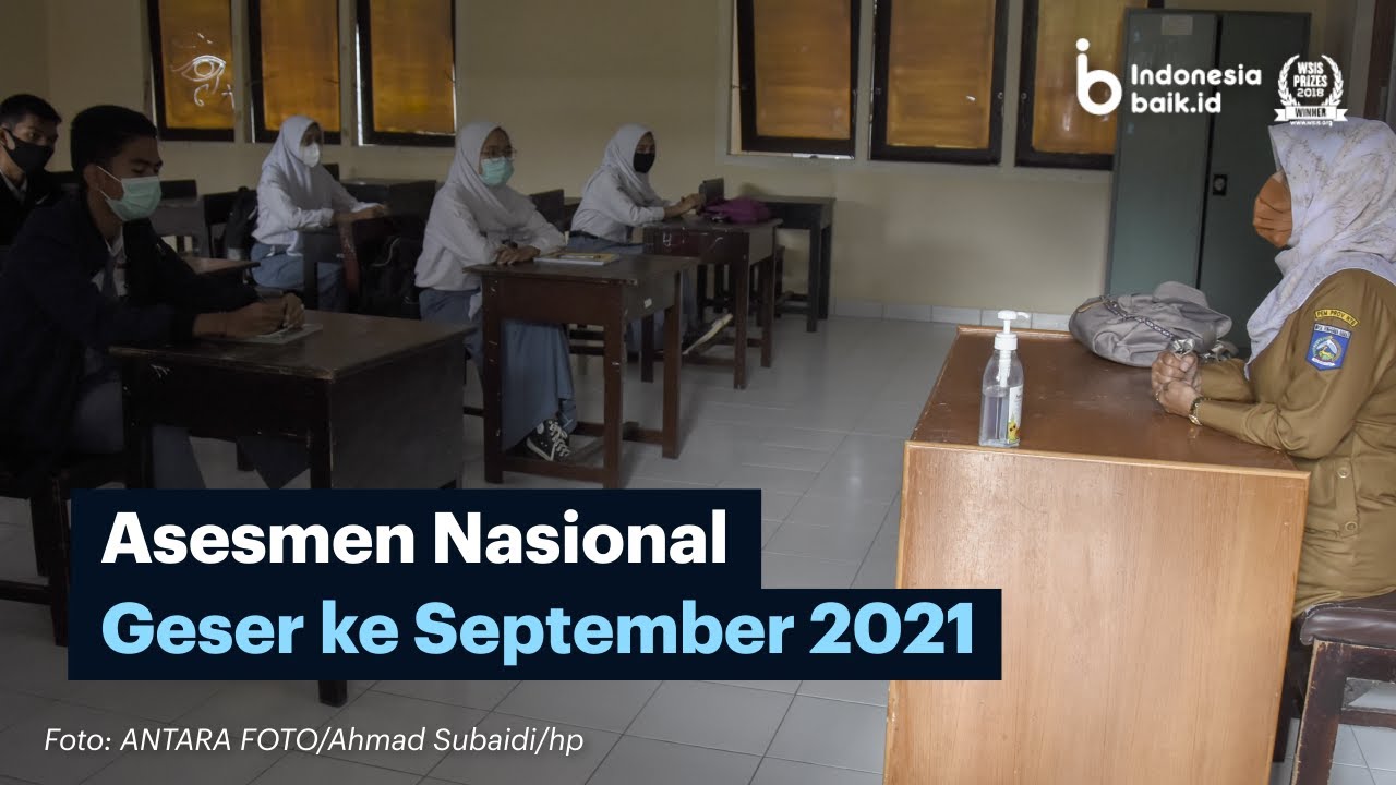 Asesmen Nasional Geser ke September 2021