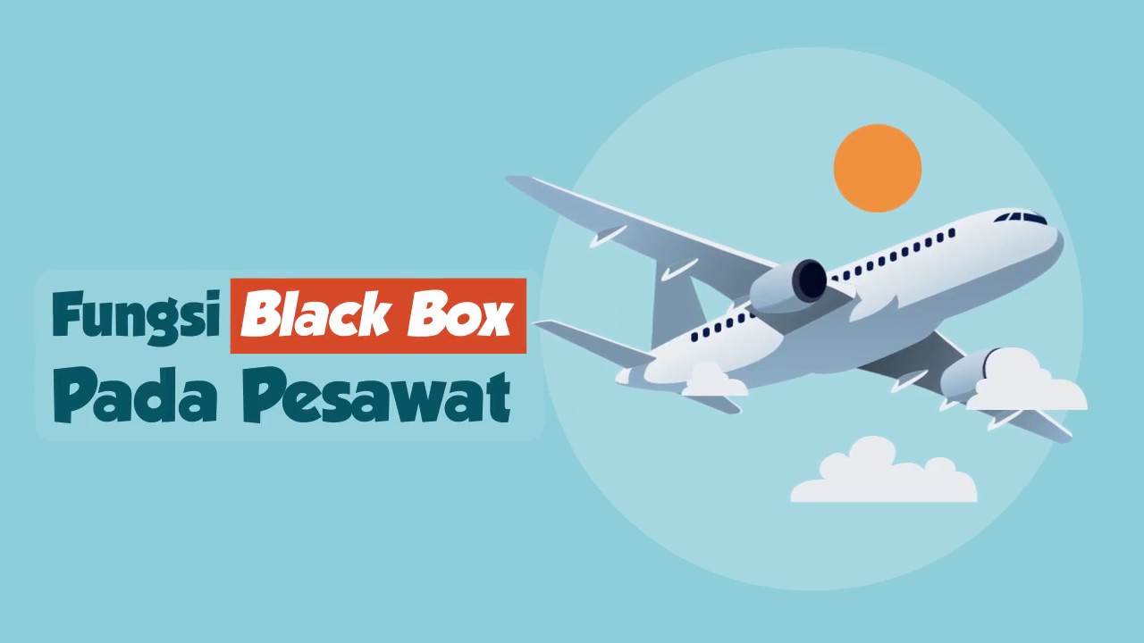 [Motion Grafis] Fungsi Black Box Pada Pesawat